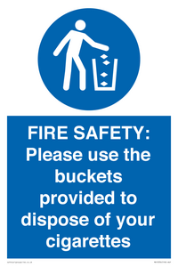 FIRE SAFETY: Please use the buckets provided to dispose of your cigarettes